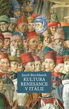Jacob Burckhardt: Kultura renesance v Itálii