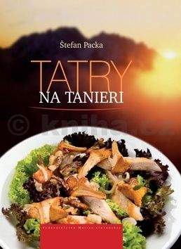 Štefan Packa: Tatry na tanieri