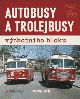 Martin Harák: Autobusy a trolejbusy východního bloku