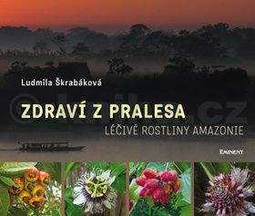 Ludmila Škrabáková: Zdraví z pralesa