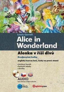 Lewis Carroll: Alice in Wonderland/Alenka v říši divů