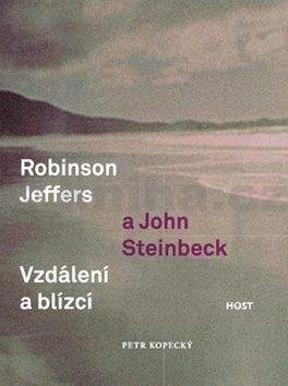 Petr Kopecký: Robinson Jeffers a John Steinbeck