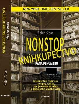 Robin Sloan: Nonstop kníhkupectvo pána Penumbru
