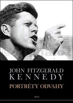 John Fitzgerald Kennedy: Portréty odvahy