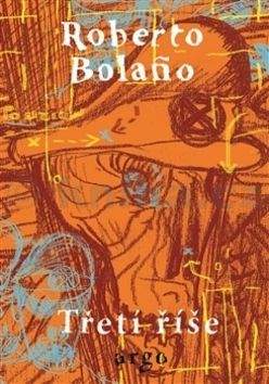 Roberto Bolaño: Třetí říše