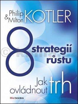 Philip Kotler, Milton Kotler: 8 strategií růstu