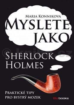 Maria Konnik: Myslete jako Sherlock Holmes