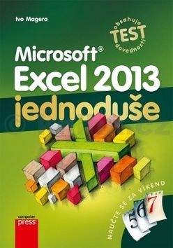 Ivo Magera: Microsoft Excel 2013: Jednoduše
