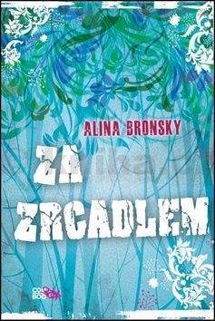 Alina Bronsky: Za zrcadlem