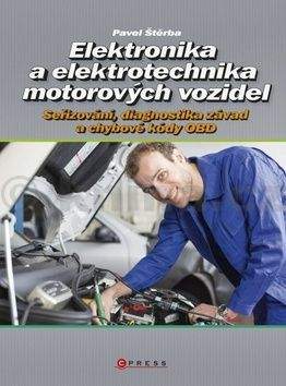 Pavel Štěrba: Elektronika a elektrotechnika motorových vozidel