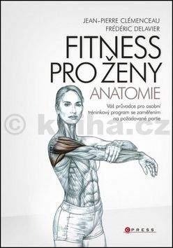 Fréderic Delavier: Fitness pro ženy - anatomie