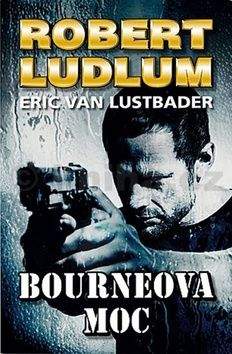 Robert Ludlum, Eric van Lustbader: Bourneova moc