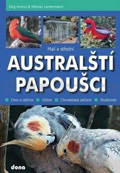 Werner Lantermann, Jörg Asmus: Malí a střední australští papoušci
