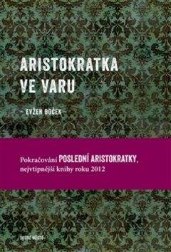 Evžen Boček: Aristokratka ve varu