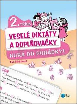Eva Mrázková: Veselé diktáty a doplňovačky - Hurá do pohádky