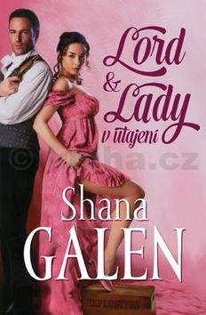 Shana Galen: Lord & Lady v utajení