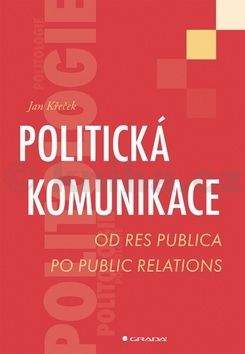 Jan Křeček: Politická komunikace