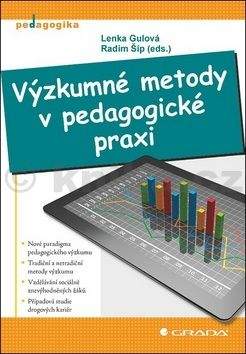 Radim Šíp, Lenka Gulová: Výzkumné metody v pedagogické praxi