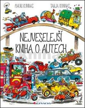 Mauri Kunnas, Tarja Kunnas: Nejveselejší kniha o autech