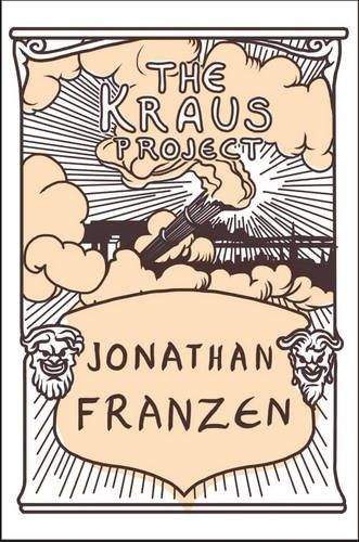 Jonathan Franzen: The Kraus Project