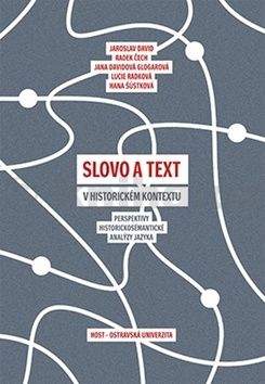 Jaroslav David: Slovo a text v historickém kontextu