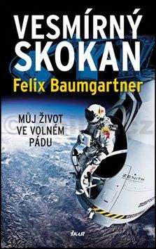 Felix Baumgartner, Thomas Becker: Vesmírný skokan
