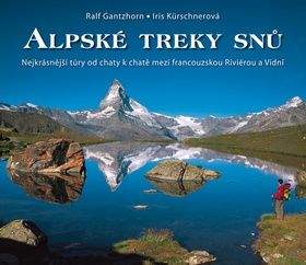 Iris Kurschner, Ralf Gantzhorn: Alpské treky snů