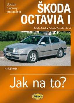 Hans-Rüdiger Etzold: Škoda Octavia I/Tour • 8/96–10/10 • Jak na to? č. 60
