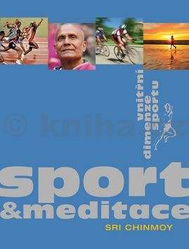 Sri Chinmoy: Sport a meditace
