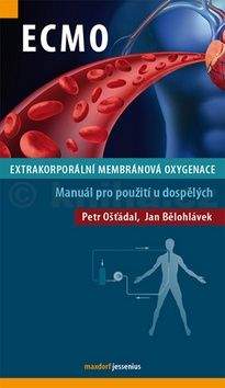 Petr Ošťádal, Jan Bělohlávek: ECMO – Extrakorporální membránová oxygenace