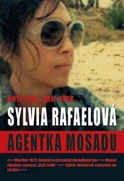 Moti Kfir, Ram Oren: Sylvia Rafaelová. Agentka Mossadu
