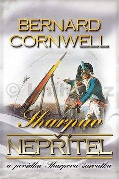 Bernard Cornwell: Sharpův nepřítel a povídka Sharpova šarvátka