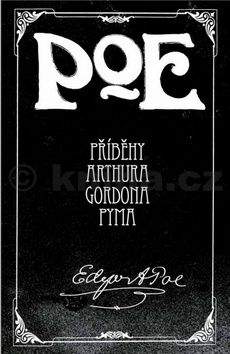 Edgar Allan Poe: Příběhy Arthura Gordona Pyma