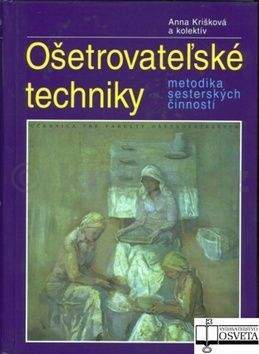 Anna Krišková: Ošetrovateľské techniky