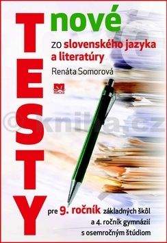 Renáta Somorová: Nové testy zo slovenského jazyka a literatúry 9.ročník ZŠ