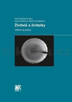 Alena Křížková, Marta Vohlídalová, Hana Maříková: Živitelé a živitelky