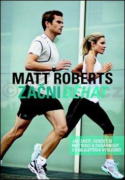 Matt Roberts: Začni běhat