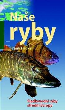 Frank Hecker: Naše ryby