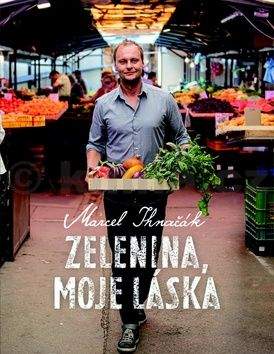 Marcel Ihnačák: Zelenina, moje láska