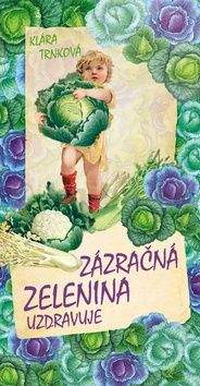 Klára Trnková: Zázračná zelenina