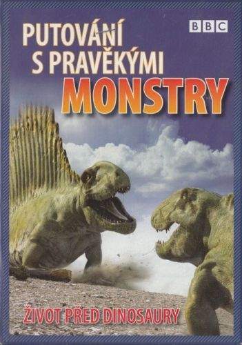 Putování s pravěkými monstry - život před dinosaury DVD