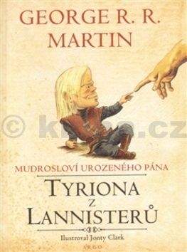 George R. R. Martin: Mudrosloví urozeného pána Tyriona z Lannisterů