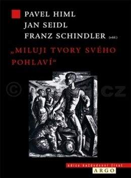 Pavel Himl, Jan Seidl, Franz Schindler: Miluji tvory svého pohlaví