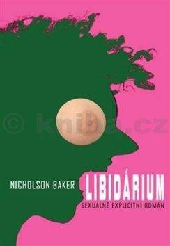Nicholson Baker: Libidárium