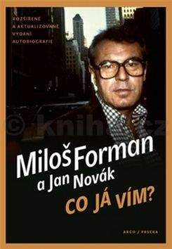 Miloš Forman, Jan Novák: Co já vím?