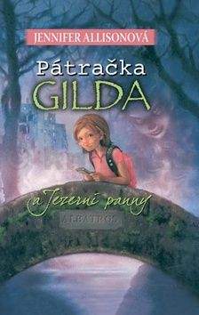 Jennifer Allison: Pátračka Gilda a Jezerní panny