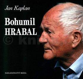 Jan Kaplan: Bohumil Hrabal