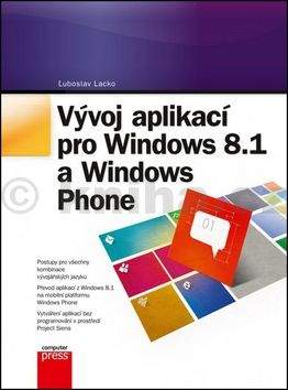 Ĺuboslav Lacko: Vývoj aplikací pro Windows 8.1 a Windows Phone