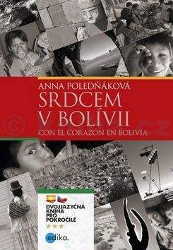 Anna Poledňáková: Srdcem v Bolívii