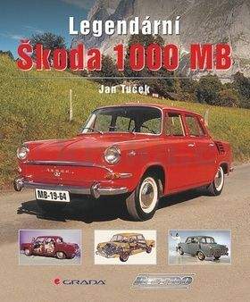 Jan Tuček: Legendární Škoda 1000 MB